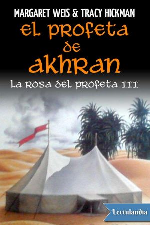 [La rosa del profeta 03] • El profeta de Akhran